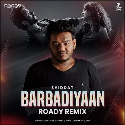 Barbaadiyan Remix Dj Mp3 Song - Dj Roady
